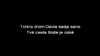 Tchiro drom Devla wo naj buchlo  Tvá cesta není Bože široká  TEXT [upl. by Llewxam940]