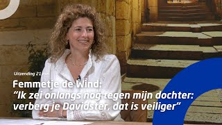 Femmetje de Wind “Ik zei onlangs nog tegen mijn dochter verberg je Davidster dat is veiliger” [upl. by Nikita626]