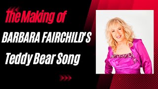 How Barbara Fairchild Got the Teddy Bear Song [upl. by Lorrac]