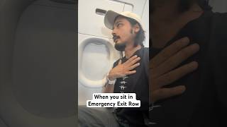 When you sit in Emergency Exit Row [upl. by Ecirahs]