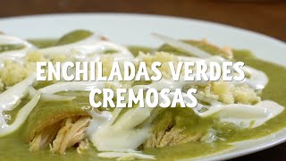 ENCHILADAS VERDES CREMOSAS [upl. by Lovich]