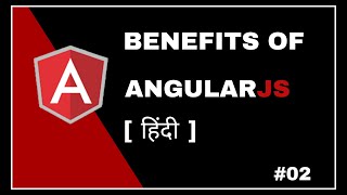 Benefits of AngularJS  AngularJS full course for beginners  In 🔥 हिंदी   2 angularjs [upl. by Maharba]