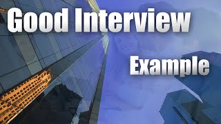 Job Interviewgood example [upl. by Hartnett]