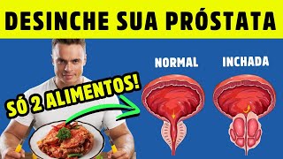 2 ALIMENTOS simples para DESINCHAR sua PRÓSTATA AGORA Dr Alain Dutra [upl. by Elli]