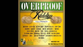 DJ RetroActive  Overproof Riddim Medley Mix Full Strength JA Prod December 2011 [upl. by Martinelli]