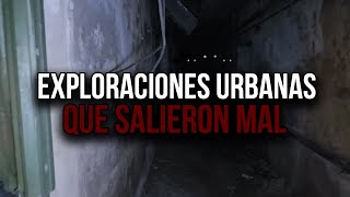 4 Exploraciones Urbanas que Salieron Mal [upl. by Primrose]