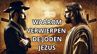 De WARE reden voor de AFWIJZING van JEZUS als de Messias door de JODEN [upl. by Eesdnyl]