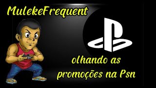 EM LIVE  OLHANDO AS PROMOÇÕES DA PSN  PS4 [upl. by Keraj345]