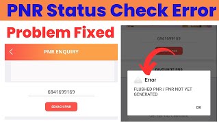 Flushed PNRPNR Not Yet Generated Error While Checking PNR Status  PNR Status Check Error [upl. by Yasdnil633]