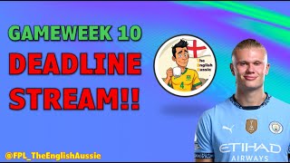 Gameweek 10 DEADLINE STREAM  Strategies You Need to Know SOLD HAALAND SALAH CAPTAIN [upl. by Wanfried259]