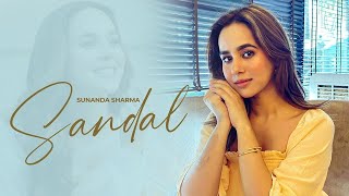 SANDAL HD Video SUNANDA SHARMA  SukhE  JAANI  Latest Punjabi Songs 2024  Punjabi Songs 2024 [upl. by Aerdnaz]