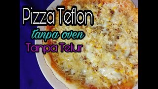 Cara membuat Pizza teflon tanpa oven dan telur [upl. by Alegre]