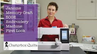 Janome Memory Craft 500E First Look [upl. by Darin448]