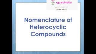 Nomenclature of Heterocyclic Compounds [upl. by Alletsirhc]