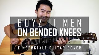 Free Tabs On Bended Knee  Boyz II Men Fingerstyle Guitar Cover [upl. by Gytle]