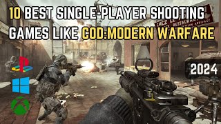 10 Best Singleplayer Shooting Games like Modern Warfare to play right now  2024  PC PS Xbox [upl. by Votaw471]