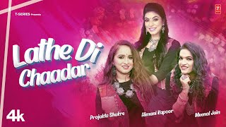 LATHE DI CHAADAR Official Video  Prajakta Shukre Himani Kapoor Meenal Jain  Punjabi Songs 2023 [upl. by Notlit]