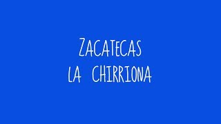 Zacatecas  La Chirriona Audio [upl. by Ytissac]