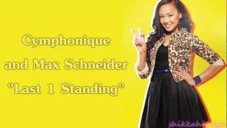 Cymphonique amp Max Schneider  quotLast 1 Standingquot Lyrics HD [upl. by Ramuk]