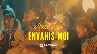 Axel Levi  Envahismoi  Live Reprise [upl. by Crabb]