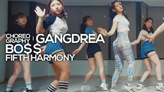 Fifth Harmony  Boboss  Gangdrea Choreography [upl. by Roselyn773]