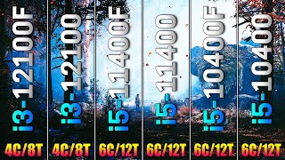 i3 12100F vs i3 12100 vs i5 11400F vs i5 11400 vs i5 10400F vs i5 10400  PC Gameplay Tested [upl. by Sissie]