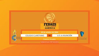 Colegio Claretiano vs UE La Asunción Sudamericano U16 Femenino CuencaEcuador 2024 [upl. by Orapma]