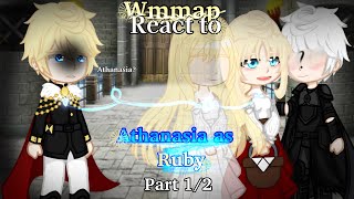 Wmmap Reacts to Athanasia as Ruby part 12 reupload [upl. by Neerhtak]