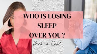 Pick a Card ⚠️😫😰 WHO IS LOSING SLEEP OVER YOU 😰😫⚠️ Timeless Tarot Reading [upl. by Enileve]