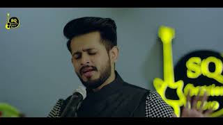 SarmadQadeerKalameIlam  Official Video  SQ SESSIONS 2019 [upl. by Gomer]