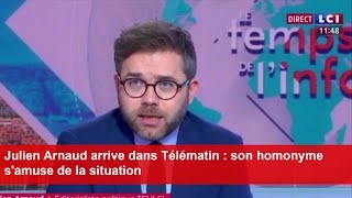 Julien Arnaud arrive dans Télématin  son homonyme samuse de la situation [upl. by Lezah562]