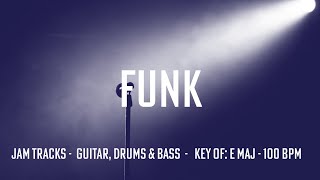 Funk Jam Tracks  E Maj  Guitar Drums amp Bass  100 BPM [upl. by Ayifas]