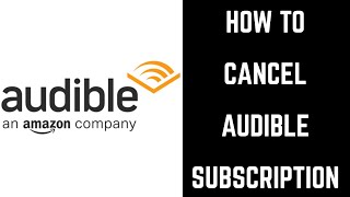 How to Cancel Audible Subscription [upl. by Sudoeht]