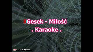 Karaoke Gesek  Miłość [upl. by Nicolas]