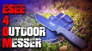 ESEE 4 Survival Bushcraft Messer Review Test Outdoortest EDC DeutschGerman Outdoor [upl. by Annaet]