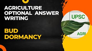 Bud Dormancy  Agriculture Optional Answer writing Practice  UPSC [upl. by Axe892]