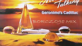 Modern Talking  Geronimos Cadillac Instrumental Long Version Borczo98 MIX [upl. by Crista]