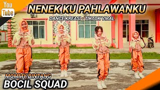 NENEK KU PAHLAWANKU  DANCE KREASI  TIKTOK VIRAL  BOCIL SQUAD  MOMMY BINTANG [upl. by Sidky]