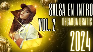 PACK DE SALSA EN INTRO 2024 VOL 2 PARA DJ DESCARGA GRATIS [upl. by Enak]