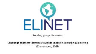 Language teachers’ attitudes towards English in a multilingual setting Zhunussova 2021 [upl. by Rede]