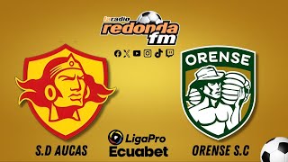 🔴 EN VIVO  LIGA PRO  SD AUCAS vs ORENSE SC  02 DE MARZO 🟠 [upl. by Anegal]