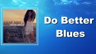 Jhene Aiko  do better blues pt 2 Official Audio [upl. by Euqinomahs]