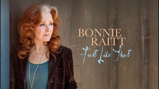 Bonnie Raitt  Just Like That Official Lyric Video [upl. by Cromwell946]