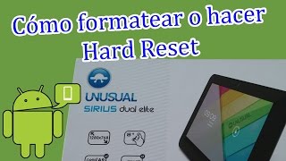 Cómo formatear o hacer Hard Reset UNUSUAL Sirius dual elite [upl. by Ynwat]