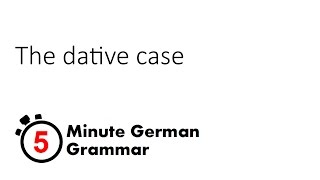 The dative case 5Minute German Grammar [upl. by Nemajneb13]