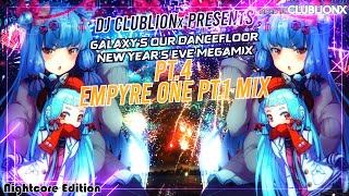 🌌Galaxys our Dancefloor NYE 2024 Mix pt4  Empyre One pt1 Mix ★ Nightcore Mix ★ [upl. by Kirsteni]