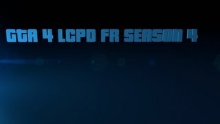 GTA 4 LCPD FR Season 4  Episode 1 Season Premire [upl. by Luttrell]