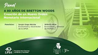 CátedraLibre A 80 años de Bretton Woods [upl. by Eel499]