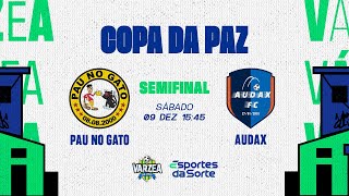 Pau no Gato x Audax • Semifinal • Copa da Paz 2023 [upl. by Ilrahc]