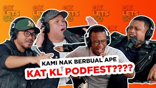 KAMI NAK BERBUAL APE KAT KL PODFEST  EP 69 [upl. by Neuberger508]